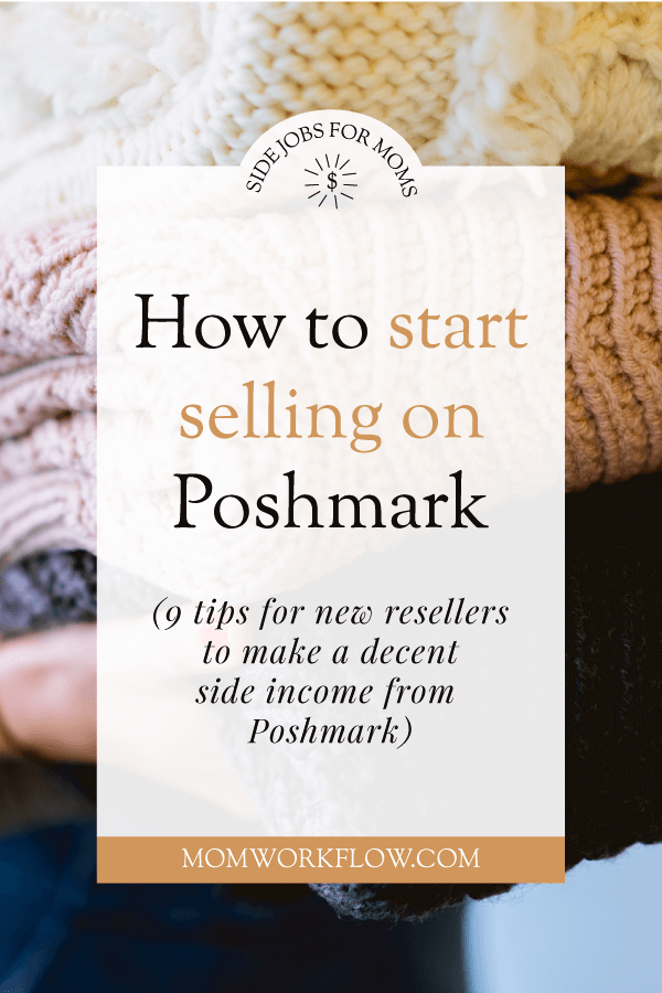 Here's how to start selling on Poshmark and actually make sales. I use Poshmark as a second income source for my family and love it. Working 2-3 days a week, I typically generate enough extra money each month for it to be well worth it. #extraincome #sidehustle #workathomejobs #poshmark #reselling