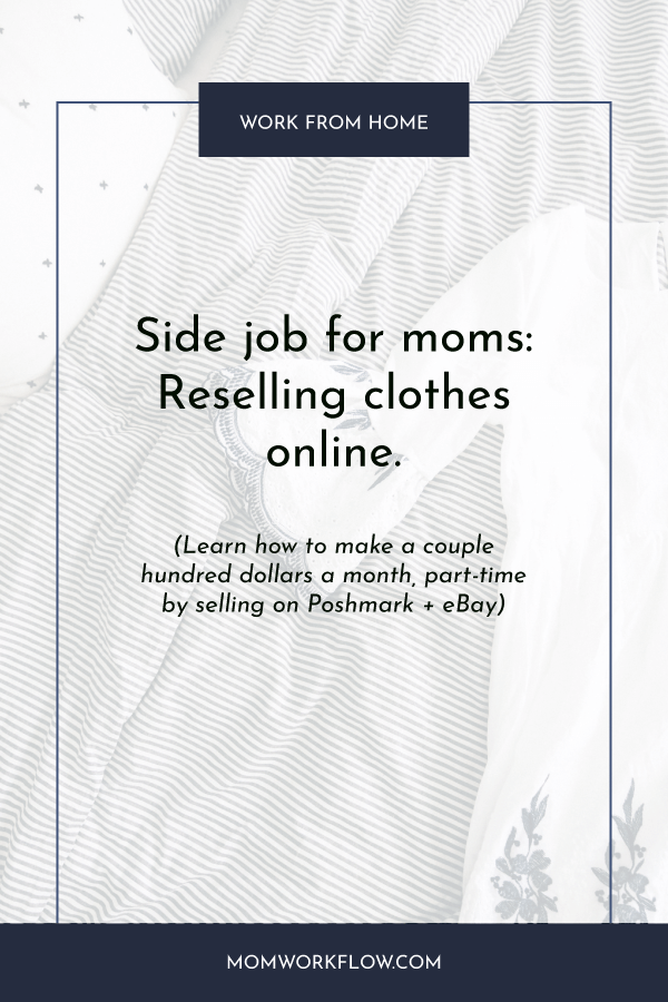 Learn how to sell clothes online to add another income stream for your family! Here's a guide to get you started reselling clothes on eBay or Poshmark. #poshmark #ebay #reselling #sidehustle #sidejobideas
